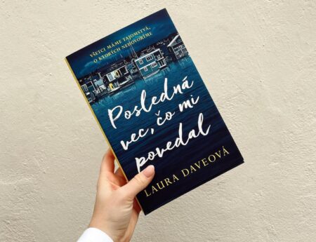 Posledná vec, čo mi povedal