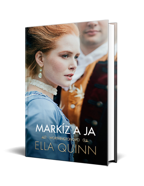 Markíz a ja Ella Quinn