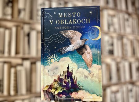 Príbeh ako pocta všetkým knihám… Mesto v oblakoch od Anthony Doerra Mesto v oblakoch Anthony Doerr