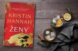 Silný román Ženy – príbeh, ktorý vás vtiahne do pekla vojny, aj do boja o vlastnú dušu zeny-kristin-hannah