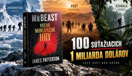 Sto súťažiacich bojuje o miliardu dolárov – a o záchranu ľudstva. Veľmi nebezpečné hry velmi-nebezpecne-hry-james-patterson-mrbeast